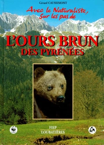 Avec le naturaliste, sur les pas de l'ours brun des Pyrénées