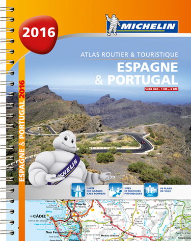 Espagne & Portugal 2016 : atlas routier & touristique. Espana & Portugal 2016 : atlas de carreteras y turistico. Espana & Portugal 2016 : atlas rodoviario e turistico