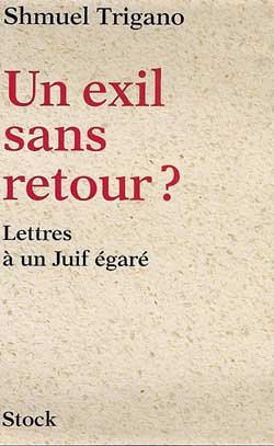 Un exil sans retour ? : lettre à des juifs égarés