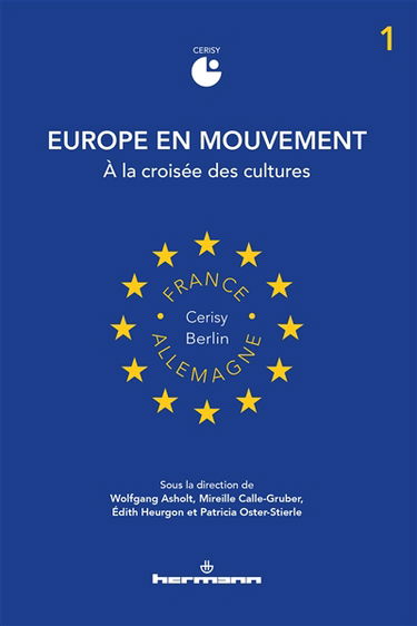 Europe en mouvement. Vol. 1. A la croisée des cultures