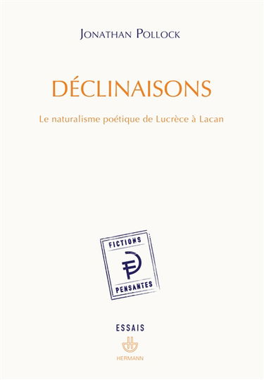 Déclinaisons : le naturalisme poétique de Lucrèce à Lacan