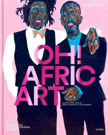 Couverture de Oh ! Afric Art : 52 artistes contemporains africains