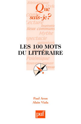 Couverture de Les 100 mots du littéraire par Paul Aron