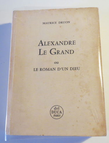 Alexandre le grand ou le roman d'un dieu