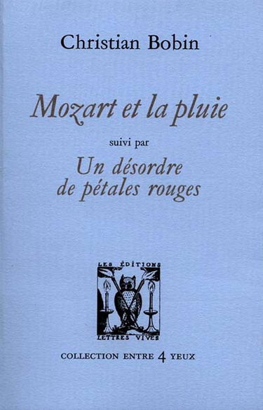 Mozart et la pluie. Un désordre de pétales rouges