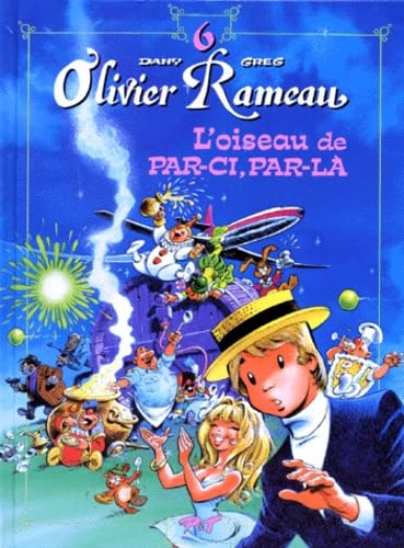 Olivier Rameau, tome 6 : L'oiseau de par-ci, par-là