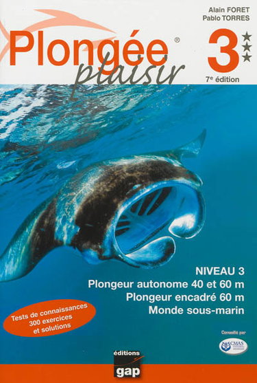 Couverture de Plongée plaisir : niveau 3, plongeur autonome 40 et 60 m, plongeur encadré 60 m, monde sous-marin