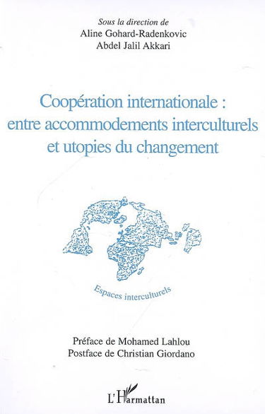 Coopération internationale : entre accommodements interculturels et utopies du changement