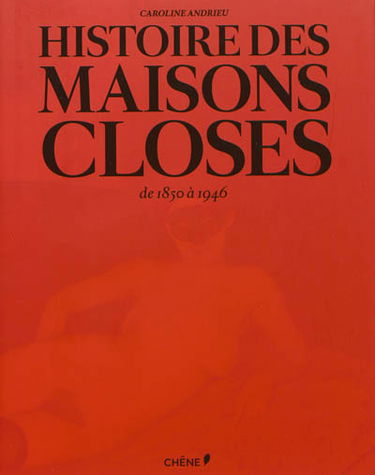 Histoire des maisons closes : de 1850 à 1946