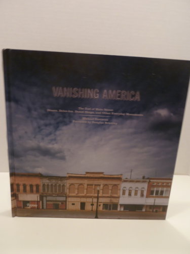 Couverture de Vanishing America: The End of Main Street Dinners, Drive-Ins, Donut Shops, and Other Everyday Monuments