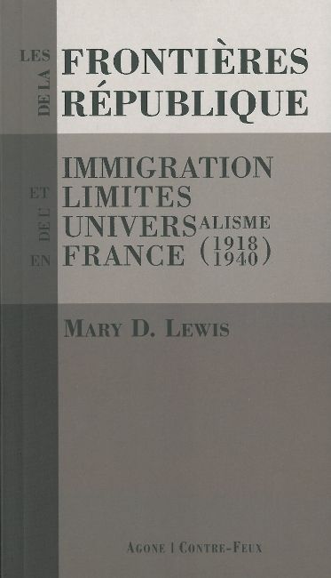 Couverture de Les frontières de la République : immigration et limites de l'universalisme en France (1918-1940)