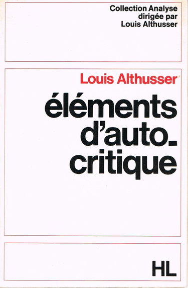 Couverture de Eléments d'auto-critique par Louis Althusser
