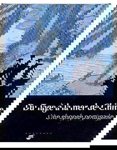 Du Tage à la mer de Chine : une épopée portugaise