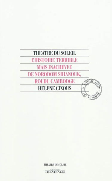 L'histoire terrible mais inachevée de Norodom Sihanouk, roi du Cambodge