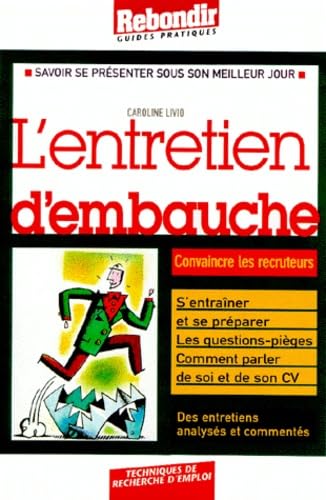 L entretien d'embauche, numéro 115 Convaincre les recruteurs