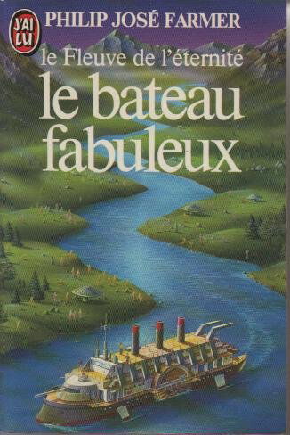 Le fleuve de l'éternité. Vol. 2. Le bateau fabuleux