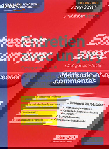 Entretien avec un jury : catégories A et B, méthode et exposés commentés : concours 2016-2017