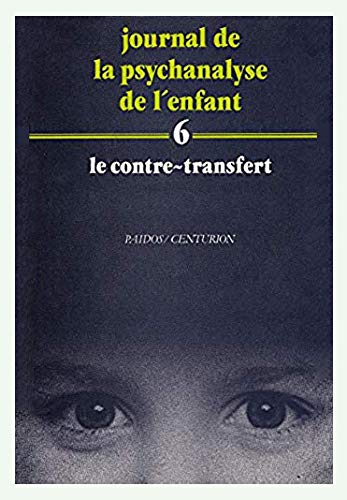 Journal de la psychanalyse de l'enfant, n° 6. Le Contre-transfert