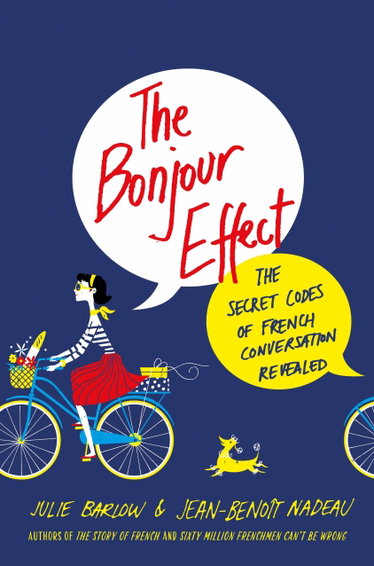 Couverture de The Bonjour Effect: The Secret Codes of French Conversation Revealed