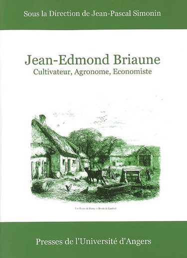 Couverture de Jean-Edmond Briaune, 1798-1885 : cultivateur, agronome, économiste