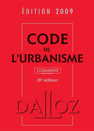 Code de l'urbanisme commenté 2009