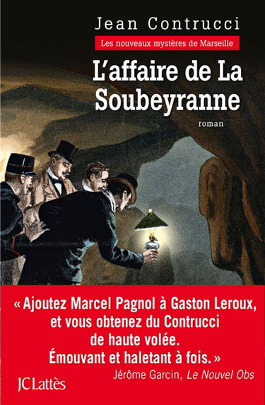 Les nouveaux mystères de Marseille. Vol. 12. L'affaire de la Soubeyranne