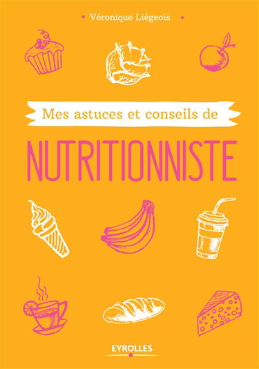 Mes astuces et conseils de nutritionniste