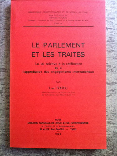 Le Parlement et les traités : La loi relative à la ratification ou l'approbation des engagements internationaux