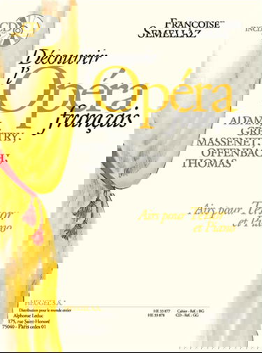 Semellaz: decouvrir l'opera francais (livre avec cd) partition seule airs pour tenor et piano