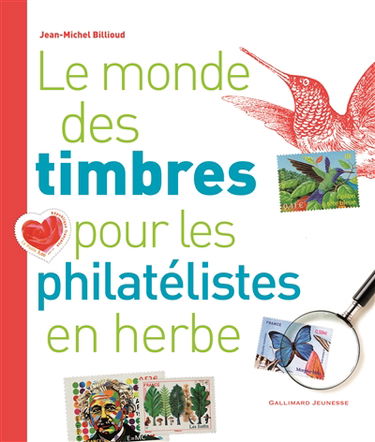 Le monde des timbres pour les philatélistes en herbe