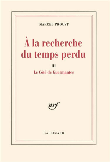 A la recherche du temps perdu. Vol. 3. Le côté de Guermantes