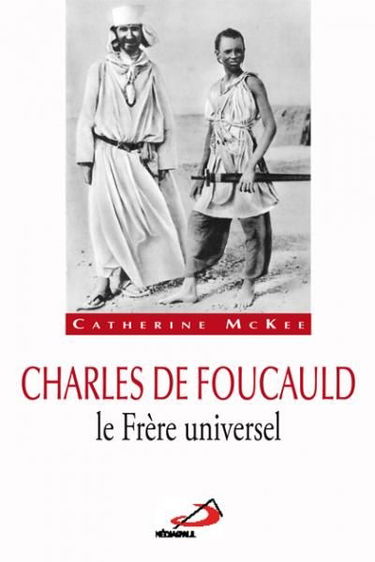 Charles de Foucauld le Frère universel