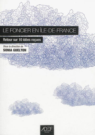Le foncier en Ile-de-France : retour sur 10 idées reçues