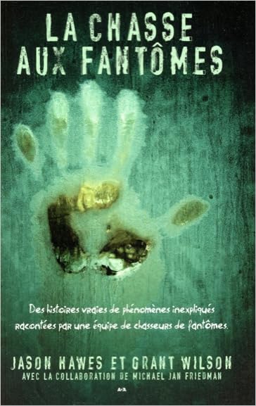 La chasse aux fantômes - Des histoires vraies