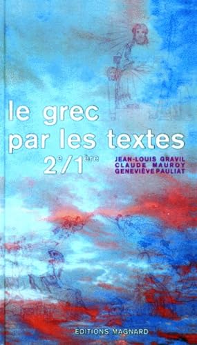 Le Grec par les textes : classes de 2e-1re