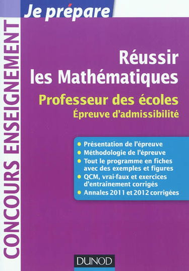 Réussir les mathématiques : professeur des écoles : épreuve d'admissibilité