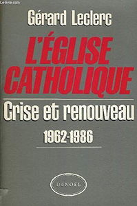 L'Eglise catholique 1962-1986 : crise et renouveau