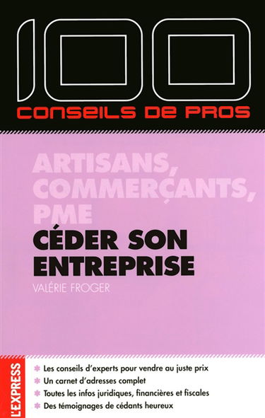 Artisans, commerçants, PME, céder son entreprise