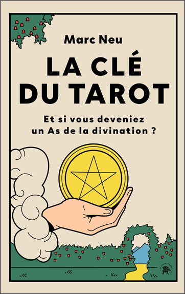Couverture de La clé du tarot : et si vous deveniez un as de la divination ?