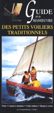 Guide de la manoeuvre des petits voiliers traditionnels
