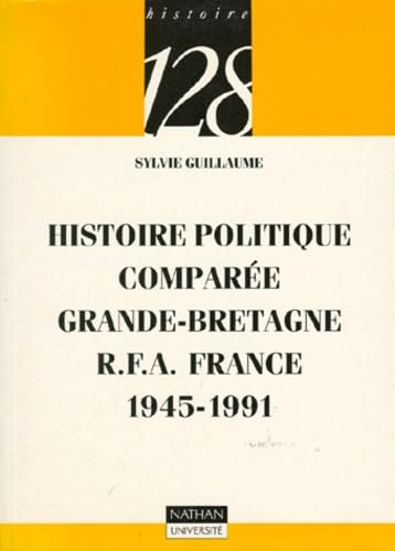 Histoire politique comparée : Grande-Bretagne, RFA, France : 1945-1991