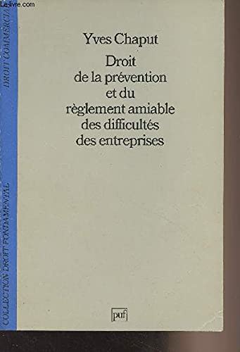 Droit de la prévention et du règlement amiable des difficultés des entreprises