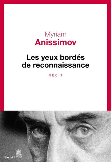 Les yeux bordés de reconnaissance : récit