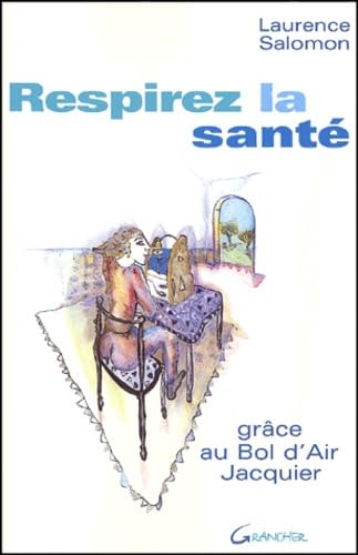 Respirez la santé : grâce au Bol d'Air Jacquier