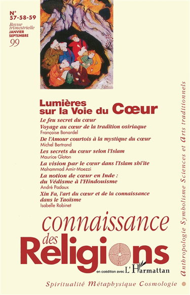 Connaissance des religions, n° 57-58-59. Lumières sur la voie du coeur