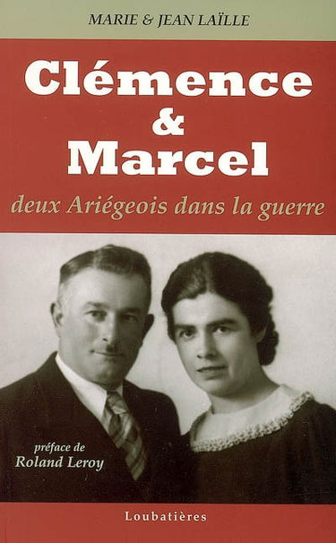 Clémence & Marcel : deux Ariégeois dans la guerre