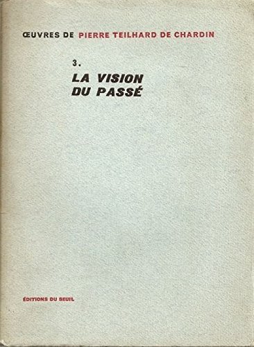 La vision du passé. oeuvres t. 3., br.