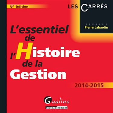 L'essentiel de l'histoire de la gestion : 2014-2015