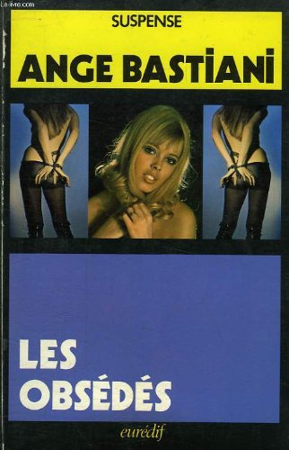 Couverture de LES OBSEDES par Ange Bastiani