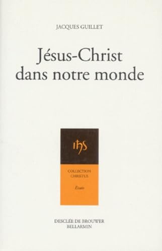 Jésus-Christ dans notre monde
